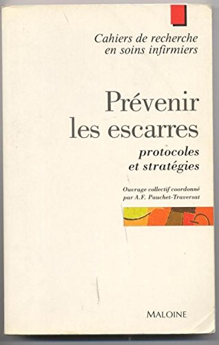 Prevenir Les Escarres. Protocoles Et Strategies Books