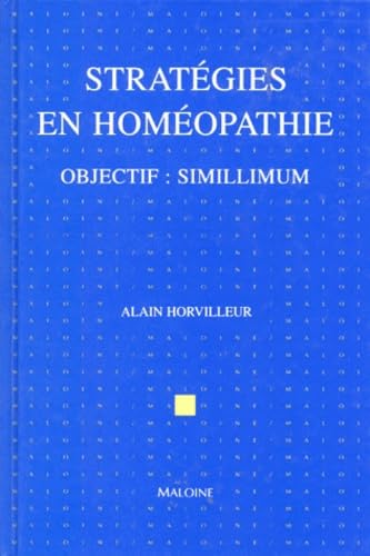 Strategies En Homeopathie. Objectif : Simillimum book