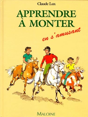 Apprendre à monter en s'amusant book