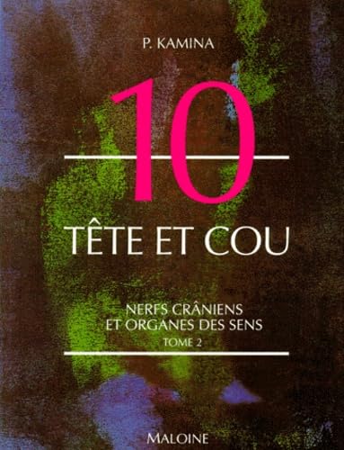 Tête et cou, tome 2. Nerfs crâniens et organes des sens book