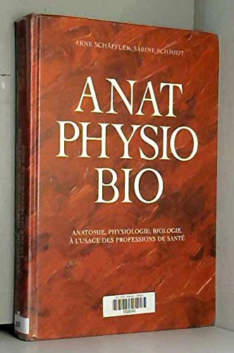 ANATOMIE PHYSIOLOGIE BIOLOGIE.: A l'usage des professions de la santé Books