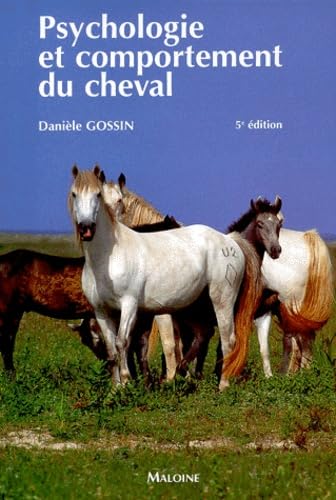 Psychologie Et Comportement Du Cheval. 5eme Edition Revue Et Completee Leisure & Fun