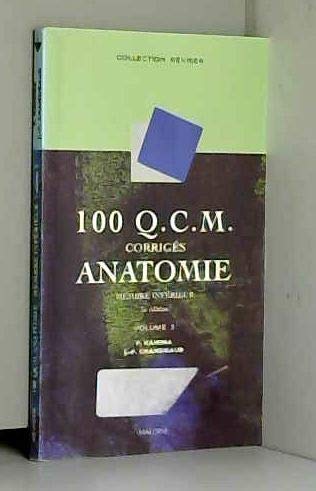 100 QCM corriges d'anatomie. t3 : membre inferieur, 2e ed.: Tome 3, Membre inférieur Medicine