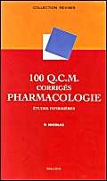 100 Q.C.M. corrigés Pharmacologie : Etudes infirmières book