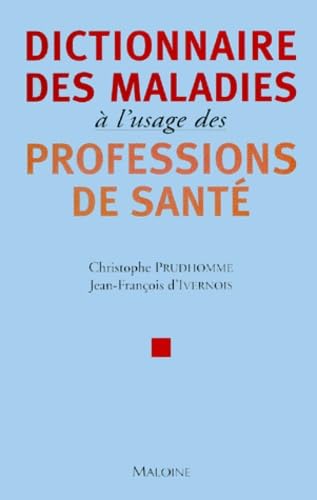 Dictionnaire des maladies à l'usage des professions de santé Books