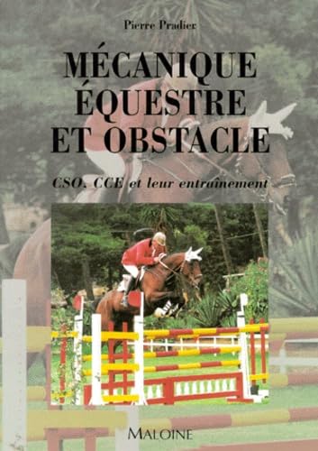 Mécanique équestre et obstacle. CSO, CSE et leur entraînement book