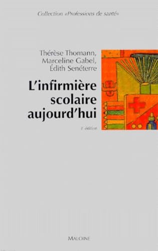 L'Infirmiere Scolaire Aujourd'Hui. 3eme Edition Books