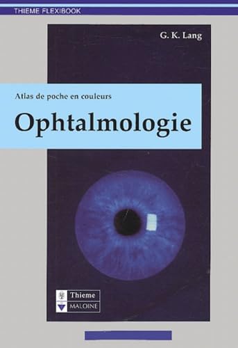 Ophtalmologie. Atlas De Poche En Couleurs Medicine