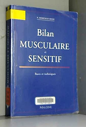 bilan musculaire et sensitif: Bases et techniques Medicine