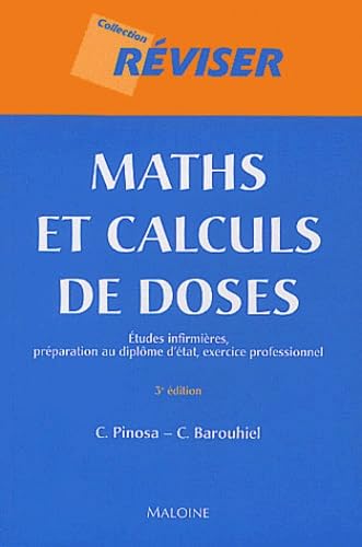 Maths et calculs de doses: Etudes infirmières, préparation au diplôme d'Etat, exercice professionnel book