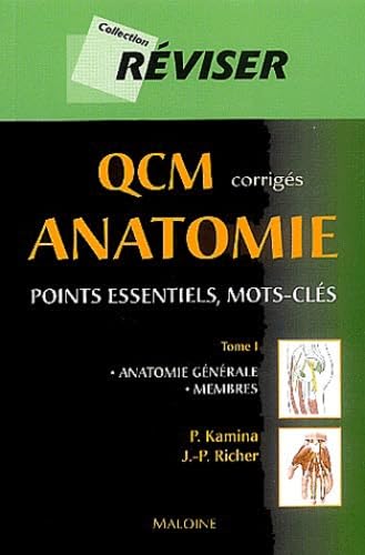 QCM corrigés Anatomie: Tome 1, Anatomie générale, Membres book