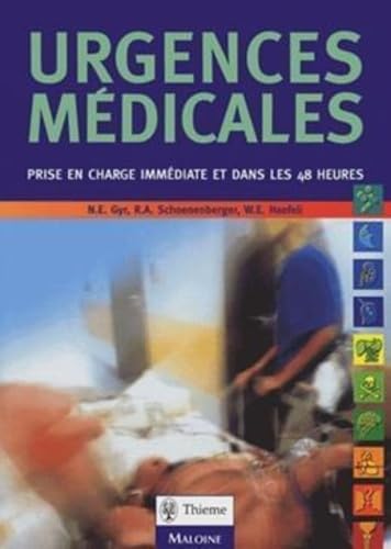 URGENCES MEDICALES : PRISE EN CHARGE IMMEDIATE ET DANS LES 48 HEURES: Prise en charge immédiate et dans les 48 premières heures Medicine