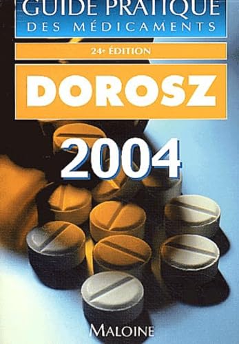 Guide pratique des médicaments : Dorosz 2004 Medicine