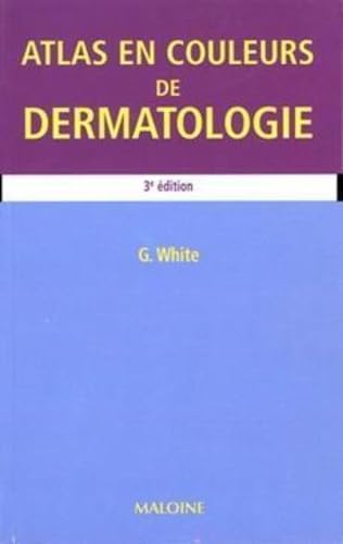 atlas en couleur de dermatologie, 3e ed. Medicine