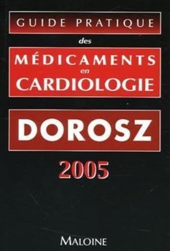 GUIDE PRATIQUE DES MEDICAMENTS EN CARDIOLOGIE (0000) Medicine