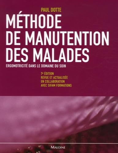 Méthode de manutention des malades: Ergomotricité dans le domaine du soin book