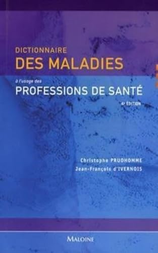 dictionnaire des maladies a l'usage des professions de sante, 4e ed. book