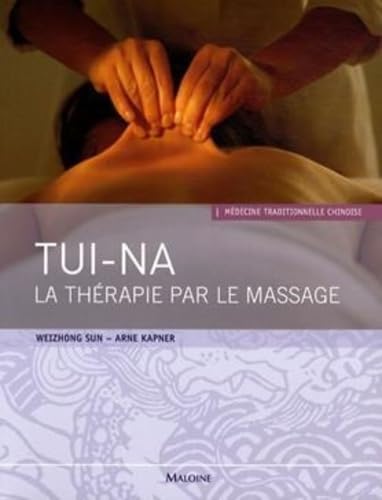 TUI-NA. LA THERAPIE PAR LE MASSAGE book