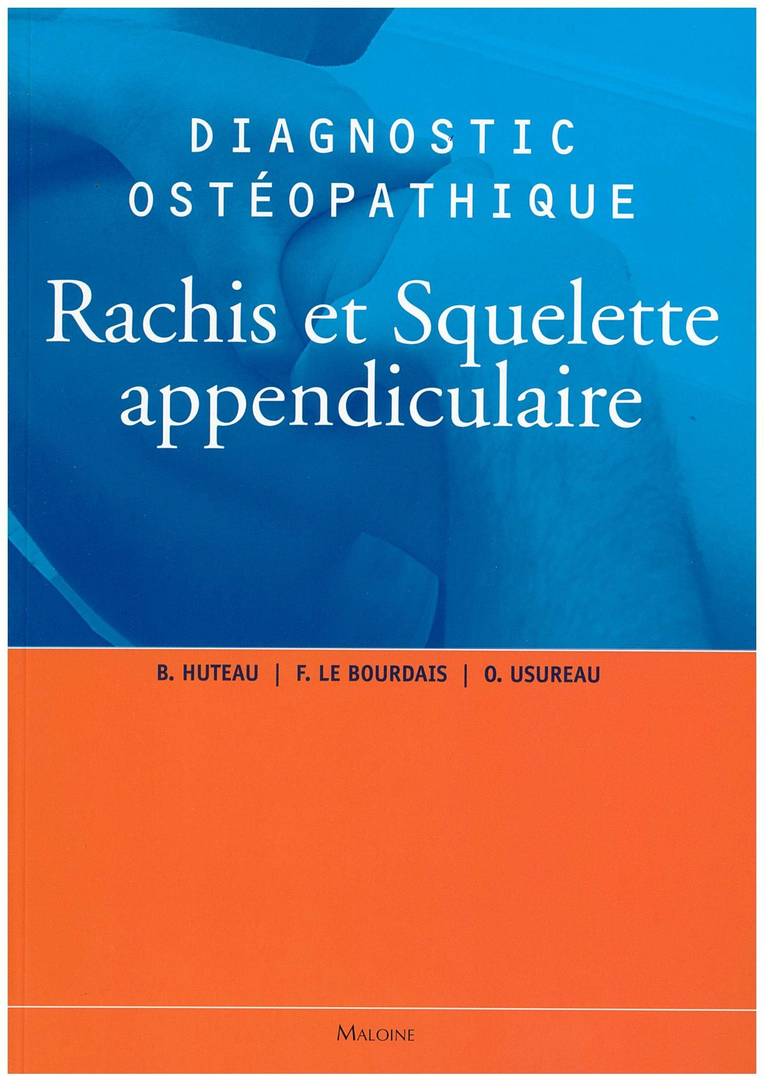 Diagnostic ostéopathique : Rachis et squelette appendiculaire book