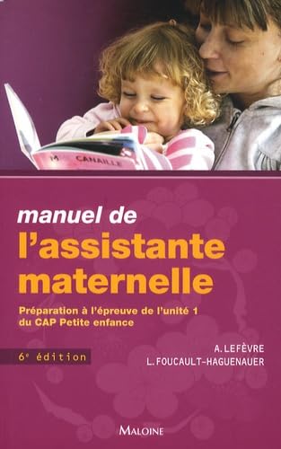 Manuel de l'assistante maternelle: Préparation à l'épreuve de l'unité 1 du CAP petite enfance book