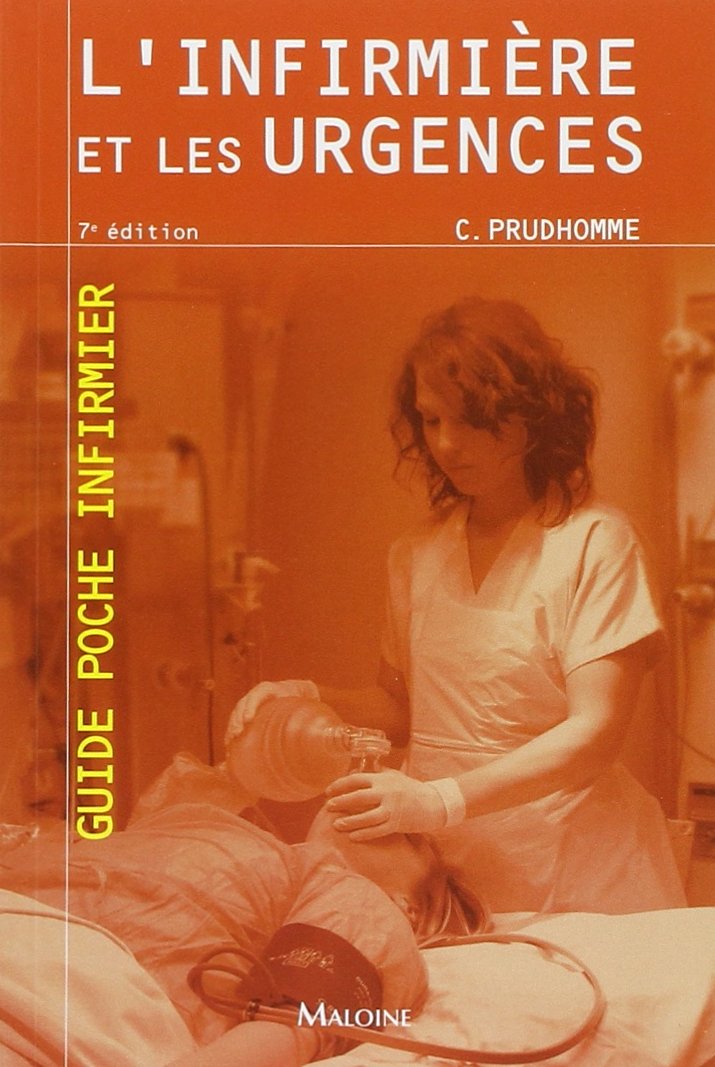 l'infirmiere et les urgences, 7e ed. Medicine