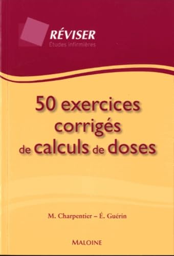 50 exercices corriges de calculs de doses book