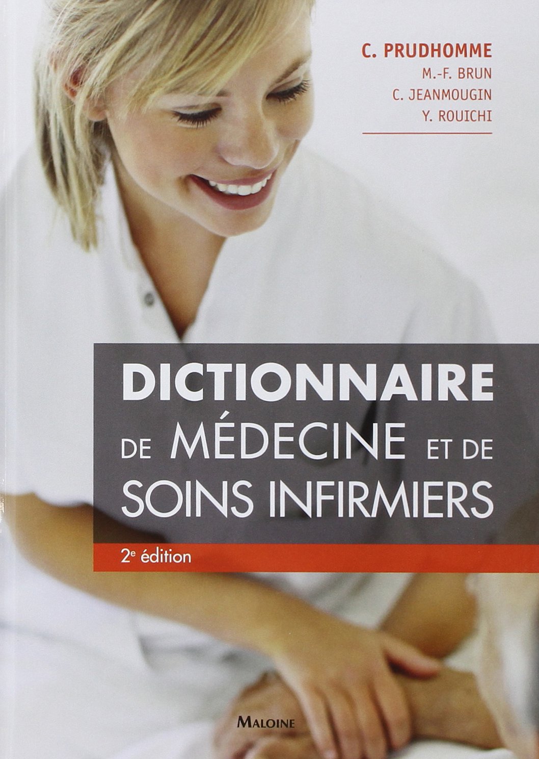 dictionnaire de medecine et de soins infirmiers, 2e ed. Medicine