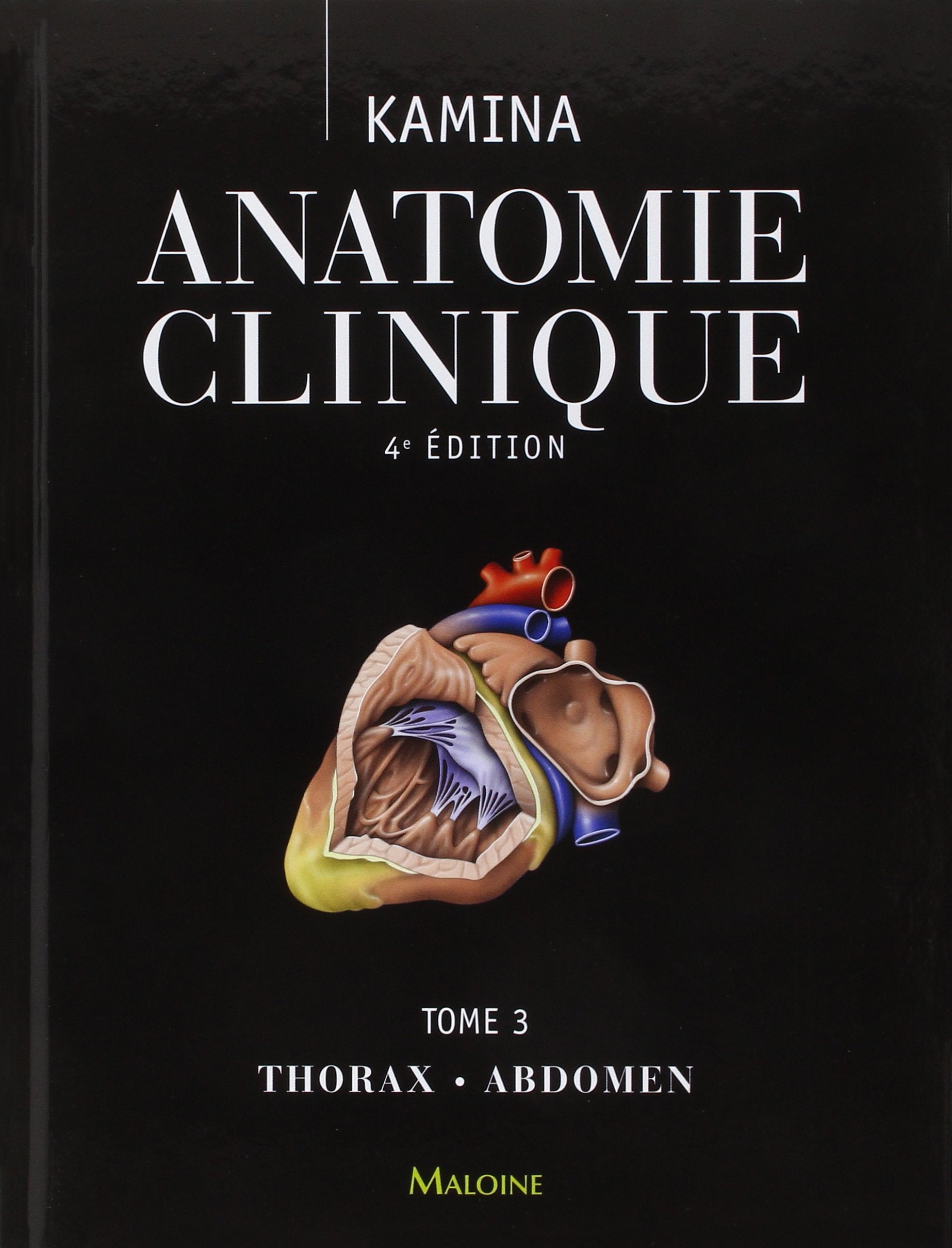 Anatomie clinique. Tome 3: thorax, abdomen, 4e ed. book