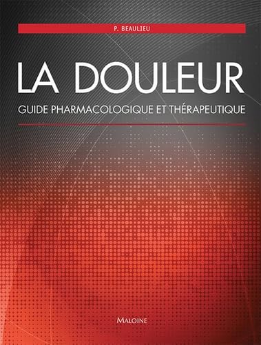 la douleur. guide pharmacologique et therapeutique book