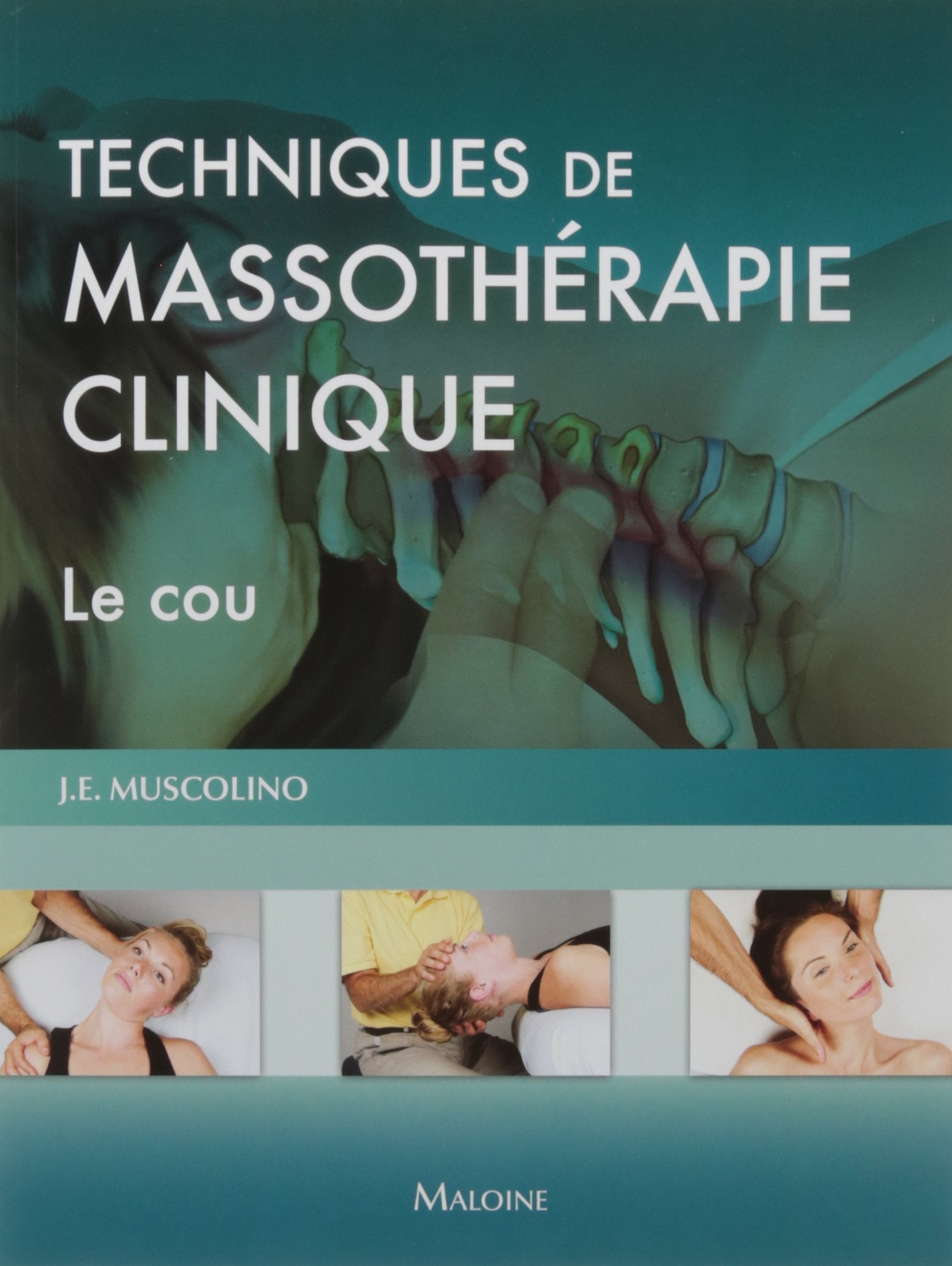 Techniques de massothérapie clinique - le cou Medicine