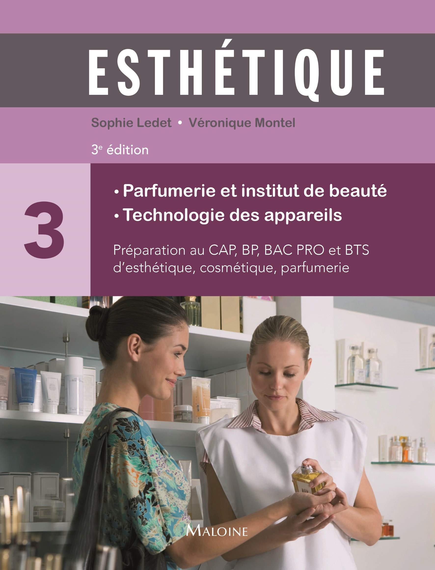 Esthétique. Parfumerie et institut de beauté 3e éd.: Parfumerie et institut de beauté technologie des appareils book