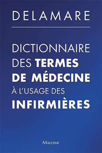 Dictionnaire des termes de médecine a l'usage des infirmières, 7e éd. book