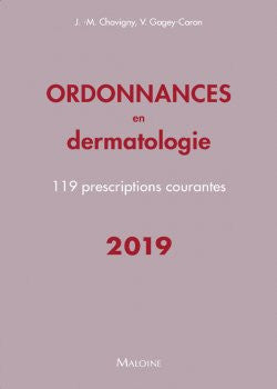 Ordonnances en dermatologie : 119 prescriptions courantes : 2019 book