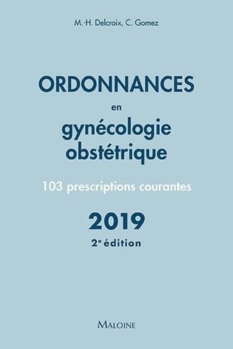 Ordonnances en gynécologie obstétrique 2019, 2e éd. book