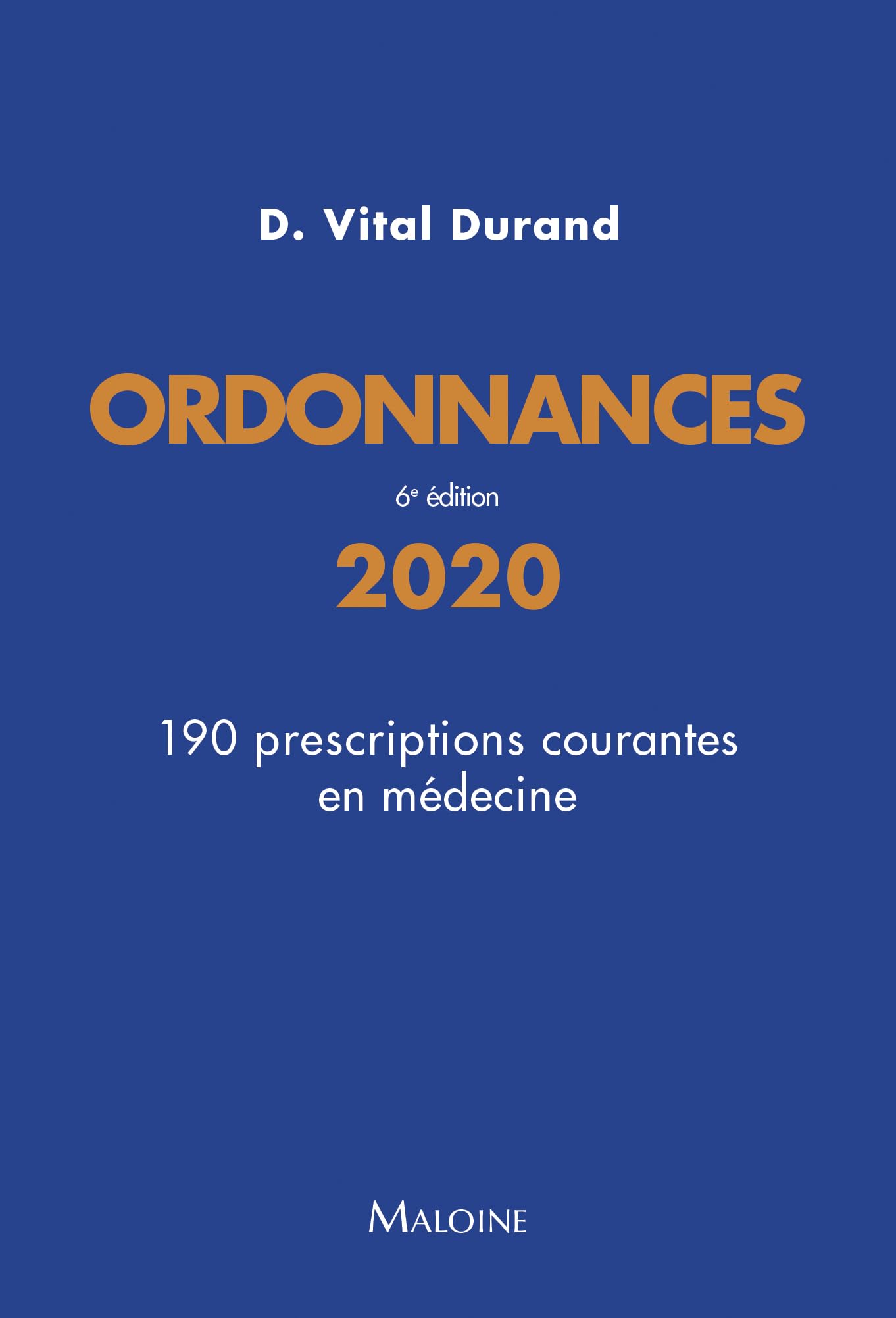Ordonnances 2020, 6e éd.: 190 prescriptions courantes en médecine book