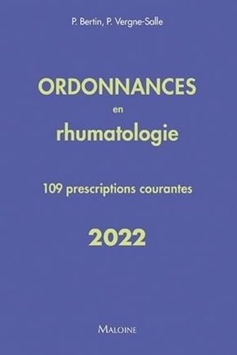 Ordonnances en rhumatologie 2022: 109 prescriptions courantes book