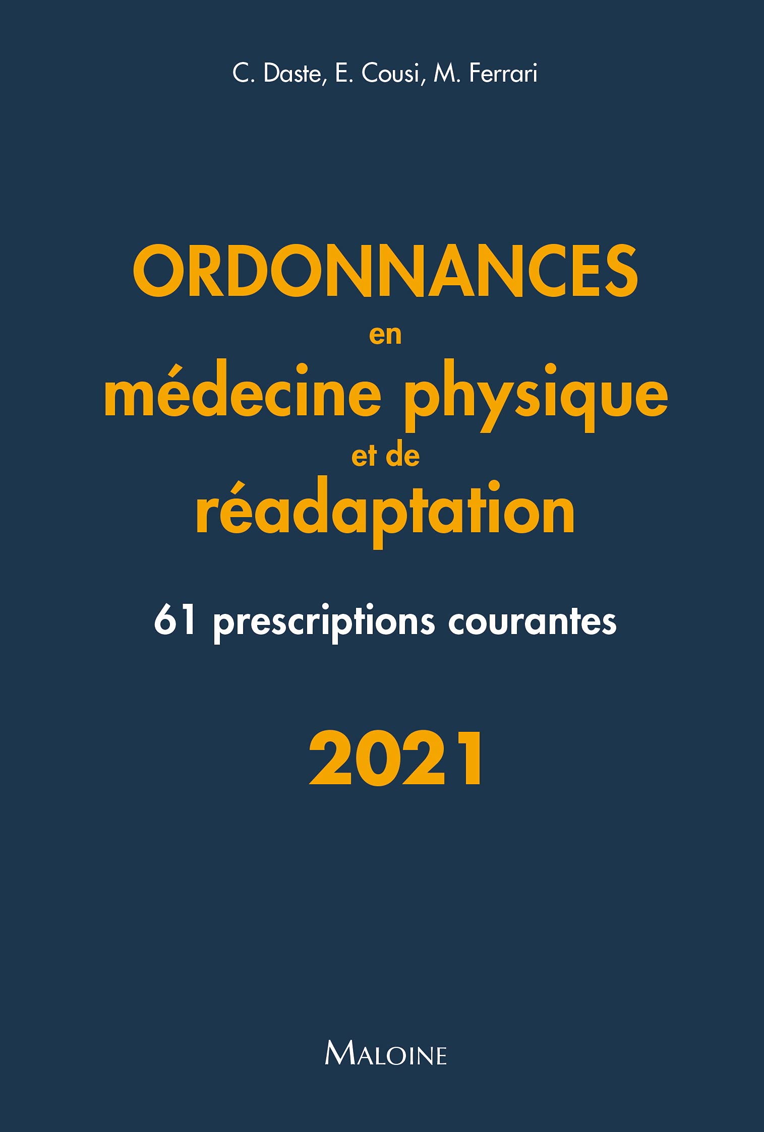 Ordonnances en medecine physique et de readaptation: 61 PRESCRIPTIONS COURANTES book