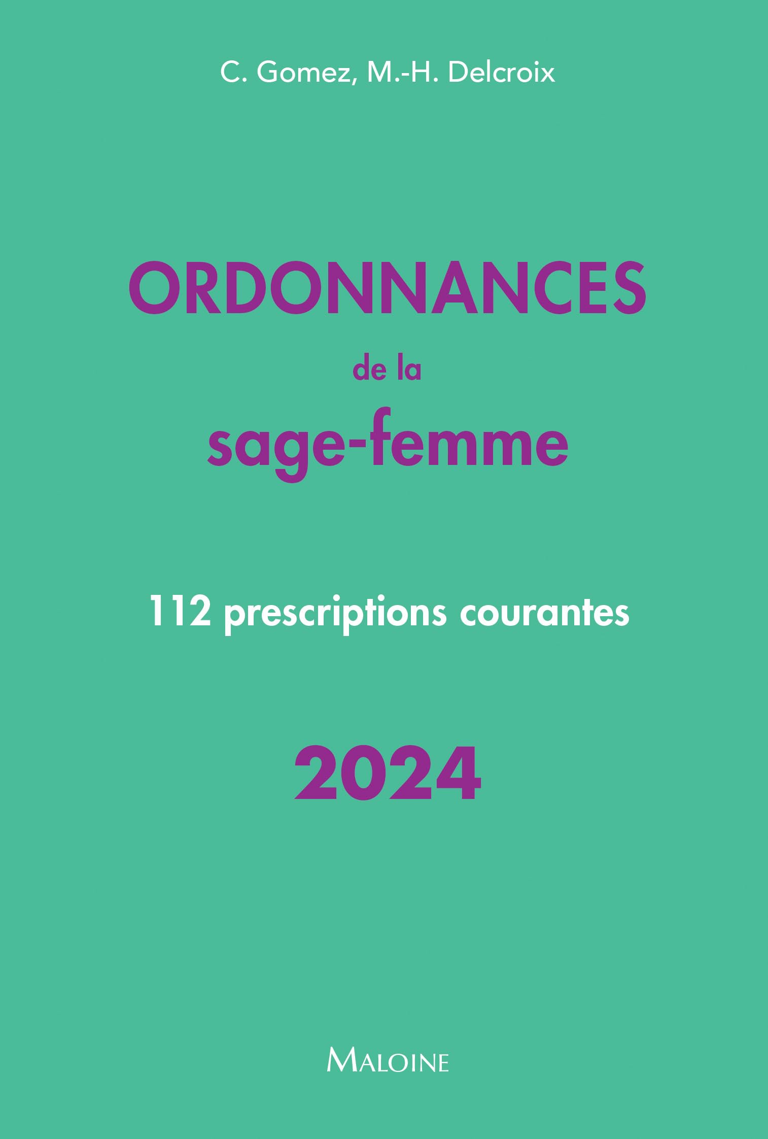Ordonnances de la sage-femme 2024: 112 prescriptions courantes book