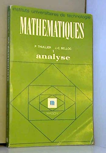 Mathematiques. instituts universitaires de technologie - analyse 1. fonctions d'une variable reelle book