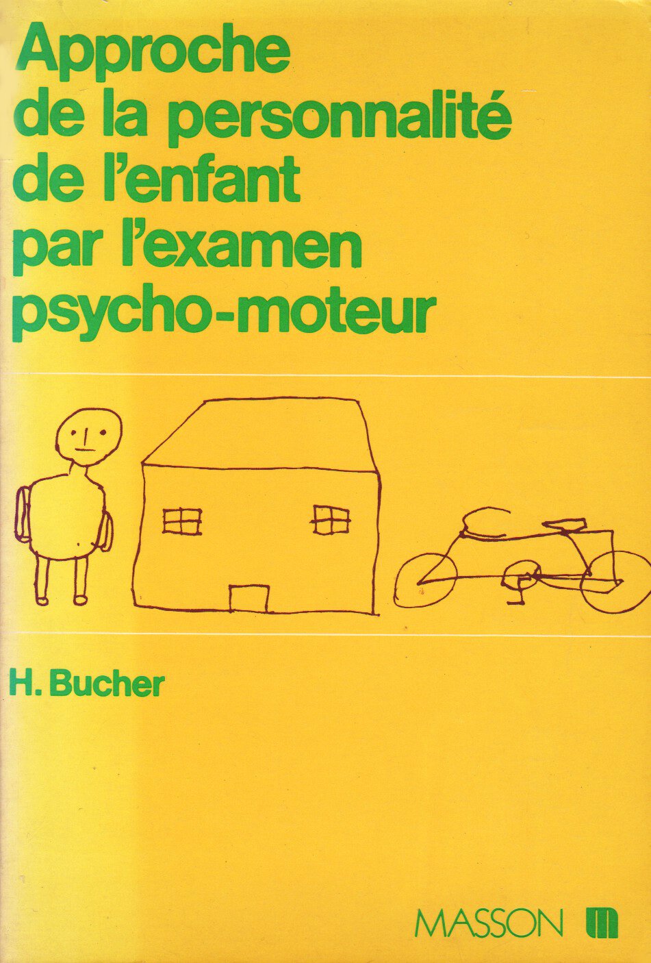 Approche de la personnalité de l'enfant par l'examen psycho-moteur Books