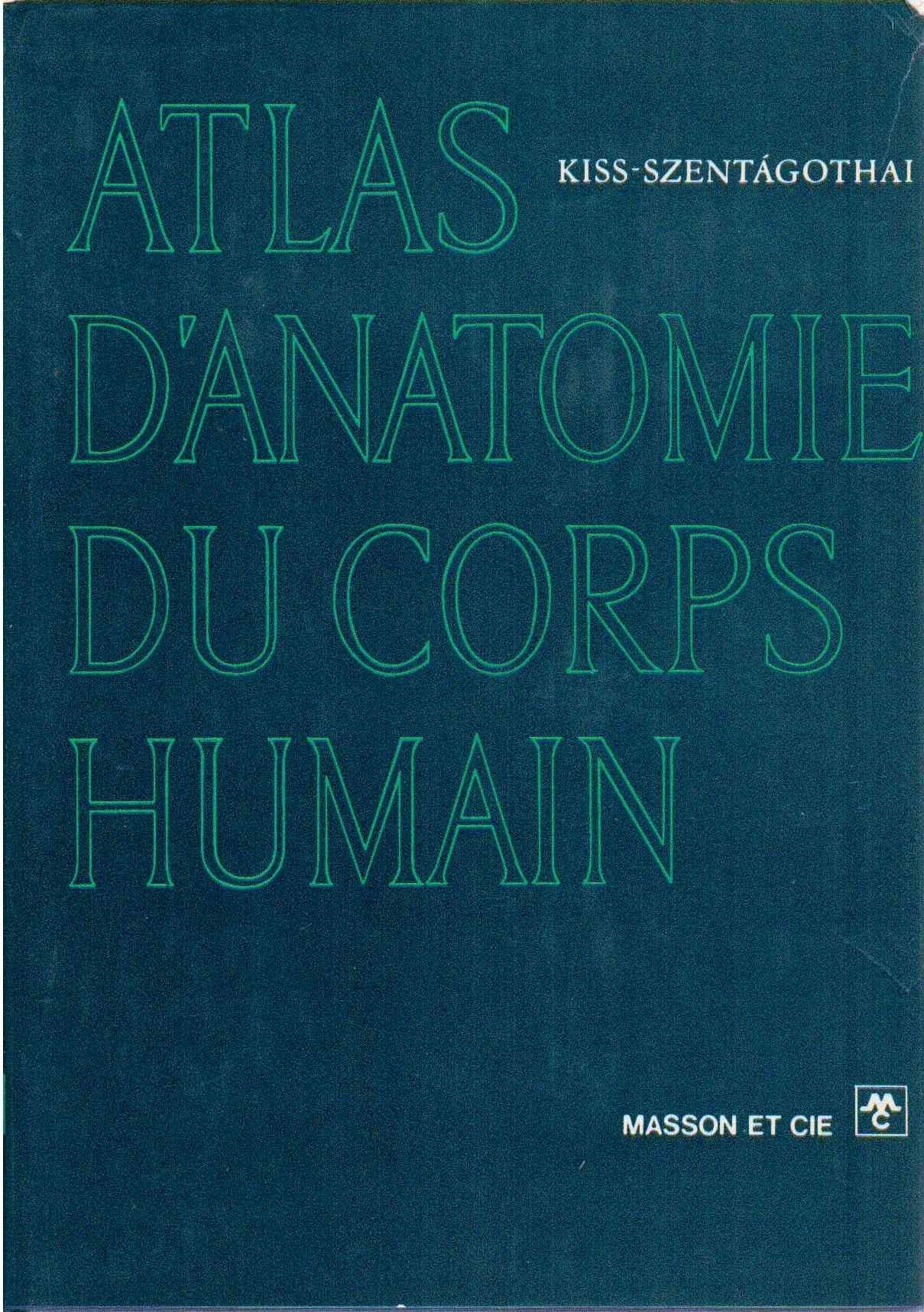 Atlas d'anatomie du corps humain : 01 : Ostéologie, arthrologie, myologie book