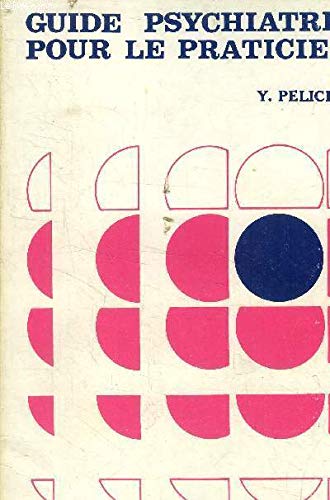 Guide psychiatrique pour le praticien book