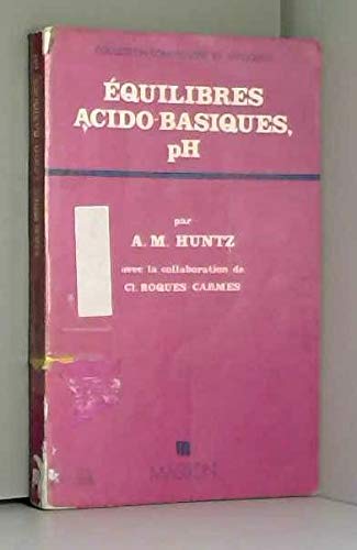 Équilibres acido-basiques, pH : Cours et exercices (Collection Comprendre et appliquer) book