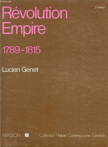 Revolution-Empire: 1789-1815 (Collection Histoire contemporaine generale) (French Edition) Books