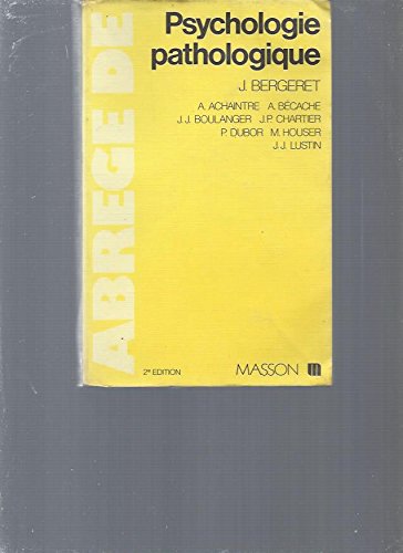 Abrégé de psychologie pathologique théorique et clinique (Abrégé de. . . ) Books