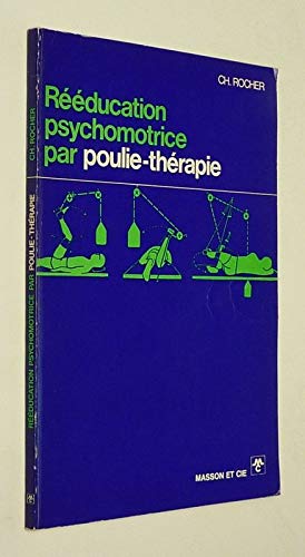 Rééducation psychomotrice par poulie-thérapie : Exercices en suspension et avec ressorts book