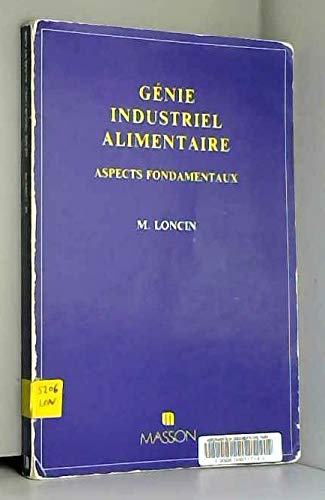 Génie industriel alimentaire : aspects fondamentaux book