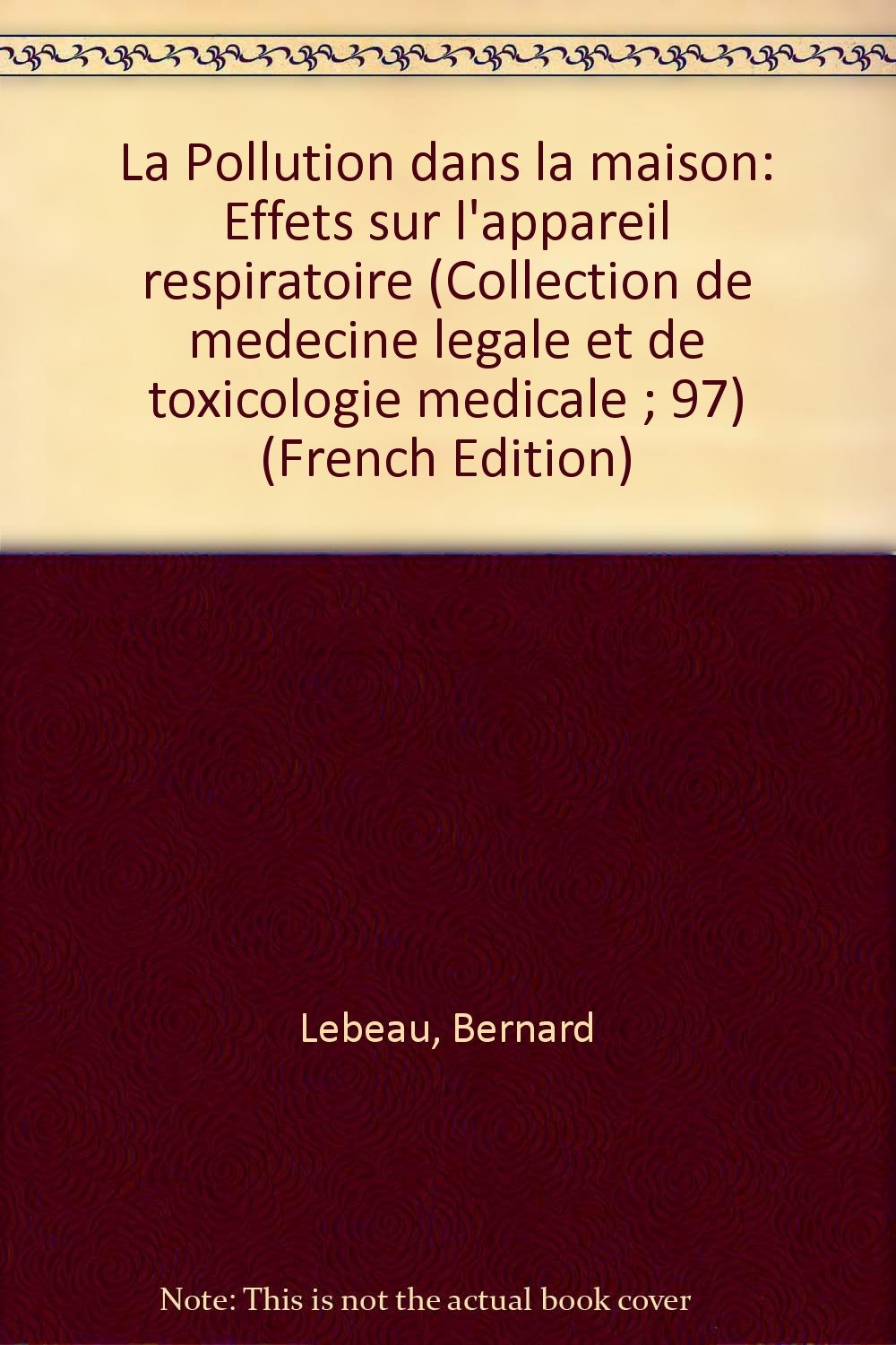 La Pollution dans la maison : Effets sur l'appareil respiratoire book