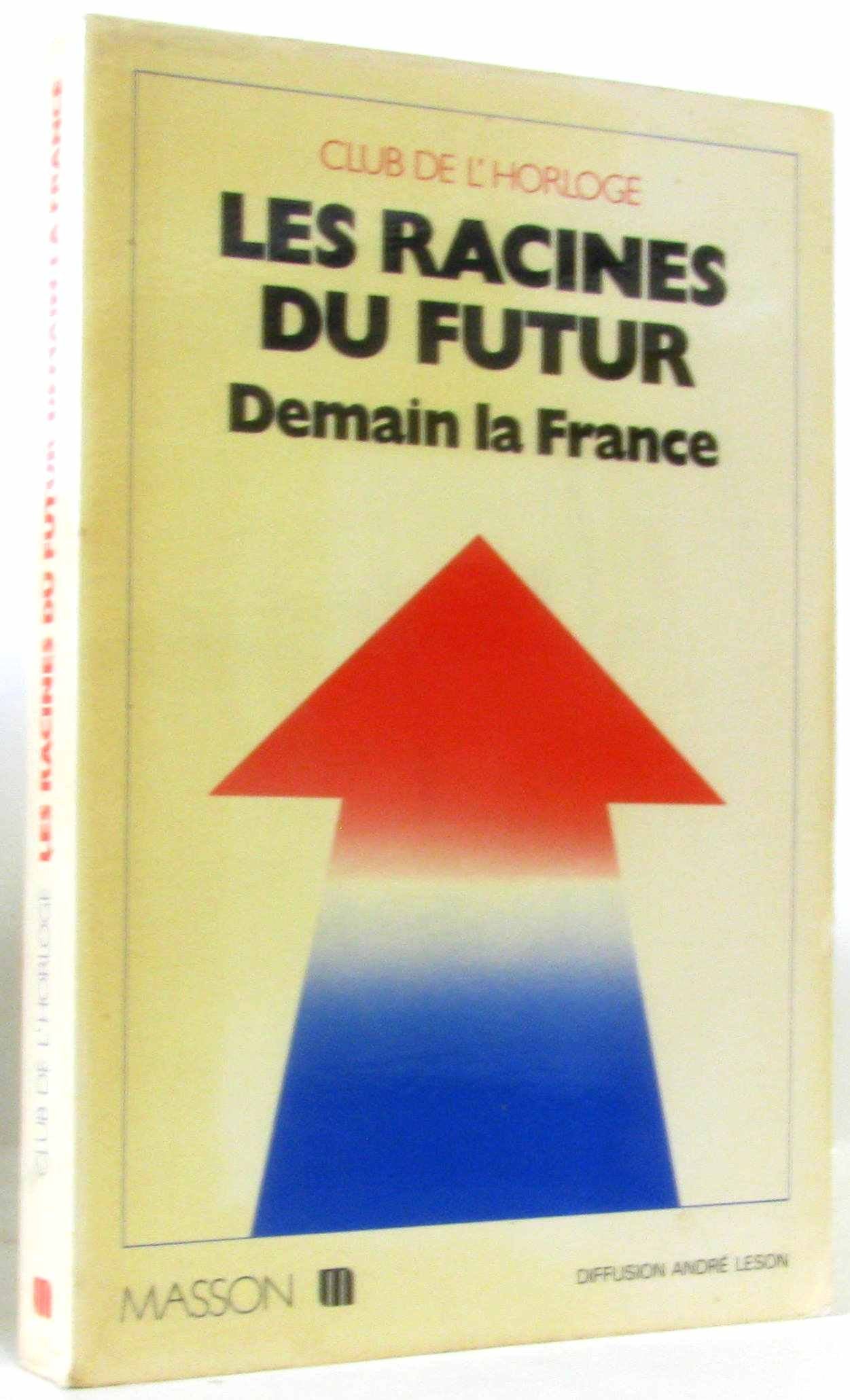Les Racines du futur : Demain, la France book