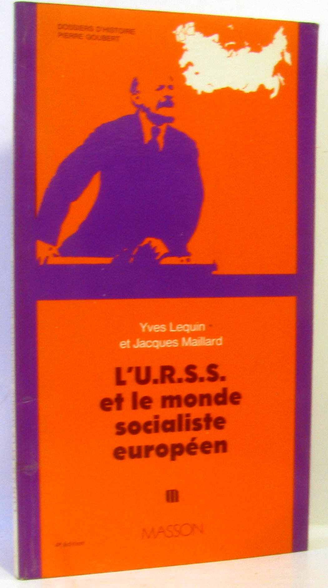 L'U.R.S.S. et le monde socialiste européen (Dossiers d'histoire Pierre Goubert) book